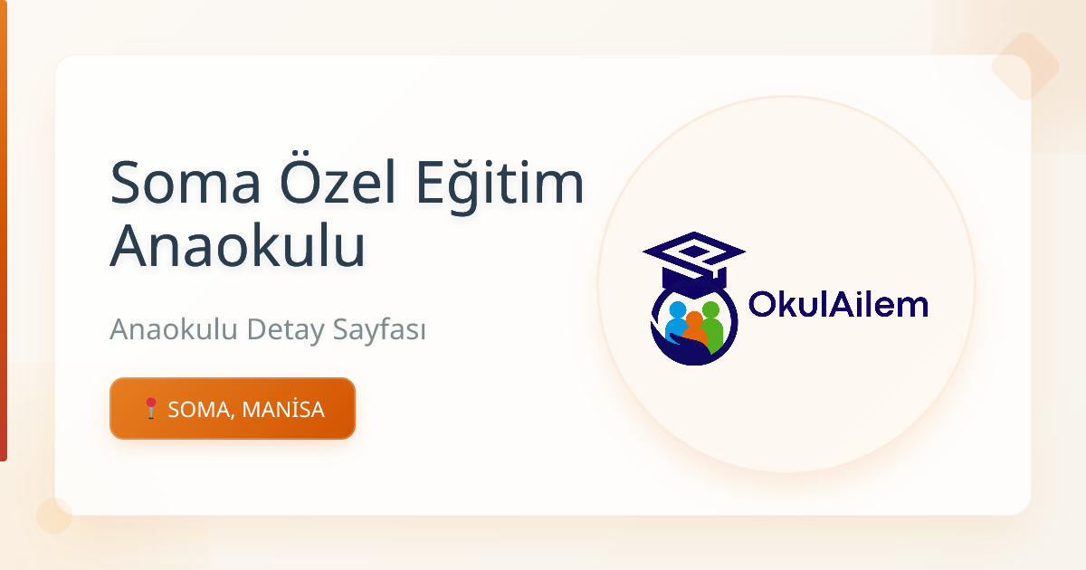 Soma Özel Eğitim Anaokulu - SOMA, MANİSA